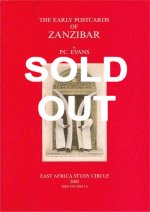THE EARLY POSTCARDS OF ZANZIBAR 
by P C Evans EASC (2008)